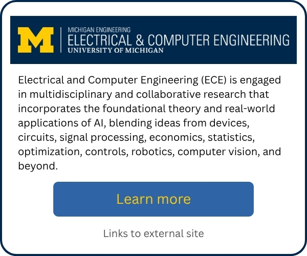 Electrical and Computer Engineering (ECE) is engaged in multidisciplinary and collaborative research that incorporates the foundational theory and real-world applications of AI, blending ideas from devices, circuits, signal processing, economics, statistics, optimization, controls, robotics, computer vision, and beyond.
