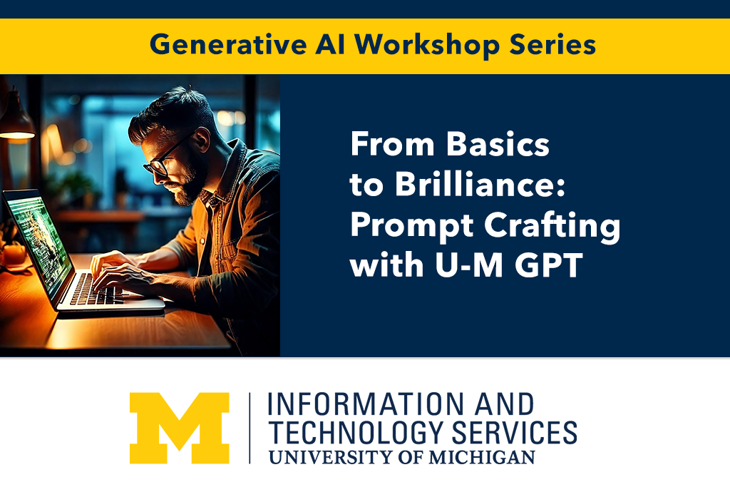 Graphic for From Basics to Brilliance: Prompt Crafting with U-M GPT