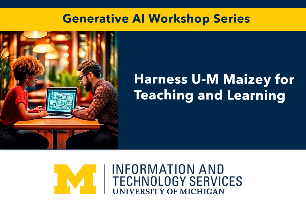 Graphic for Harness U-M Maizey for Teaching and Learning